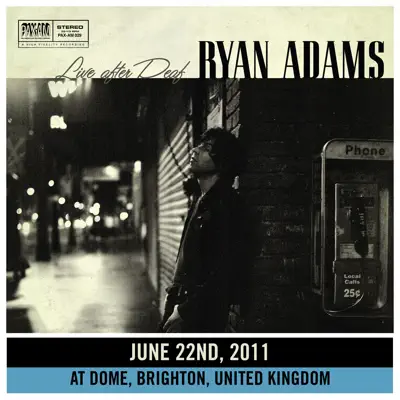 Live After Deaf (Brighton) - Ryan Adams