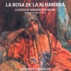 La Rosa de la Alhambra. Cuentos de Washington Irving. Música de los Siglos XlV al XlX