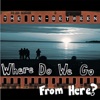 Where Do We Go from Here? - EP