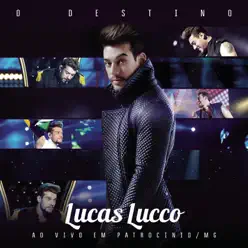 O Destino (Ao Vivo) - Lucas Lucco