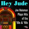 Hey Jude: Joe Reisman Plays Hits of the '50s & '60s album lyrics, reviews, download