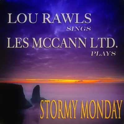 Stormy Monday (Remastered) - Lou Rawls