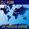 All Nation United - DJ Kim lyrics