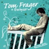 Tom Frager - Give Me That Love
