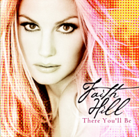 Faith Hill - There You'll Be artwork