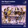 The Royal Lewters - Music of Henry VIII and Elizabeth I's Favourite Lutenists