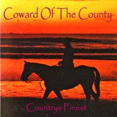 Coward of the County - Countrys Finest artwork