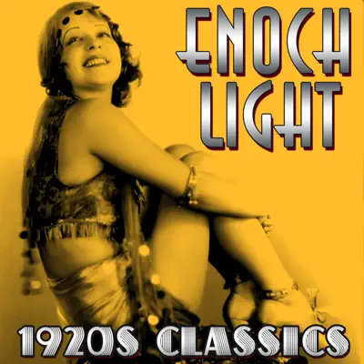 1920's Classics - Enoch Light 1920's Classics - Enoch Light