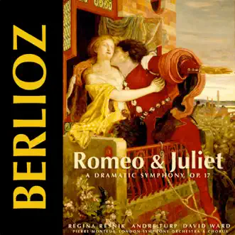 Berlioz: Romeo and Juliet, Op. 17 by London Symphony Orchestra, London Symphony Chorus, Pierre Monteux, David Ward, Andre Turp & Regina Resnik album reviews, ratings, credits