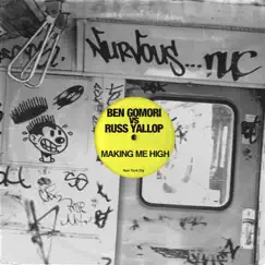 Making Me High (Original Mix) [Ben Gomori vs. Russ Yallop] Song Lyrics