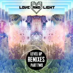 Level Up: Remixes, Pt. 2 - EP by Love & Light album reviews, ratings, credits