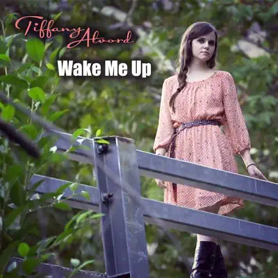 Wake Me Up - Single - Tiffany Alvord