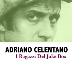 I Ragazzi Del Juke Box - Adriano Celentano