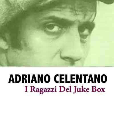 I Ragazzi Del Juke Box - Adriano Celentano I Ragazzi Del Juke Box - Adriano Celentano