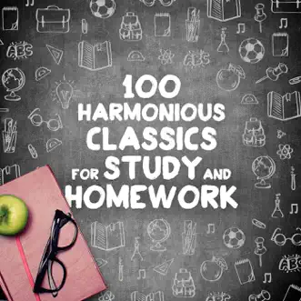 100 Harmonious Classics for Study and Homework by Various Artists album reviews, ratings, credits