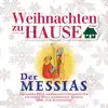 Händel: Der Messias (Weihnachten zu Hause) album lyrics, reviews, download