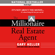 Gary Keller, Dave Jenks & Jay Papasan - The Millionaire Real Estate Agent (Unabridged)