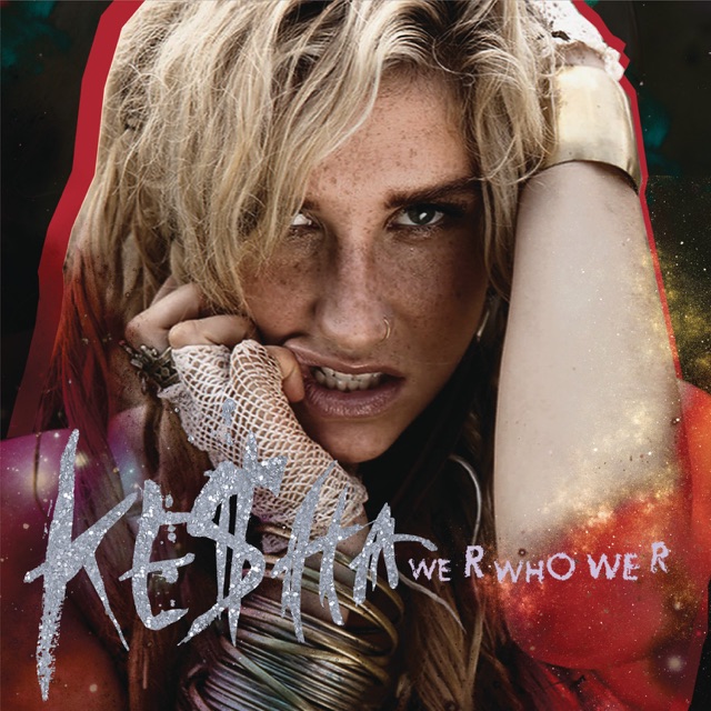 Kesha We R Who We R (Fred Falke Radio Mix) - Single Album Cover