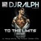 To the Limits 2012 (feat. Harrys and Fly) - DJ Ralph lyrics