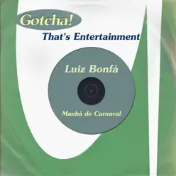 Manhá de Carnaval (That's Entertainment) - Luíz Bonfá