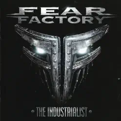 The Industrialist - Fear Factory