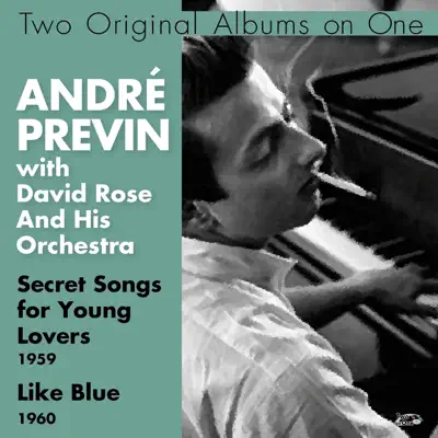 Secret Songs for Young Lovers, Like Blue (Two Original Albums On One) - André Previn