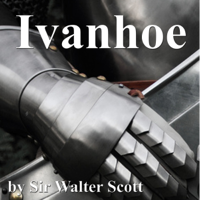 Sir Walter Scott - Ivanhoe (Unabridged) artwork