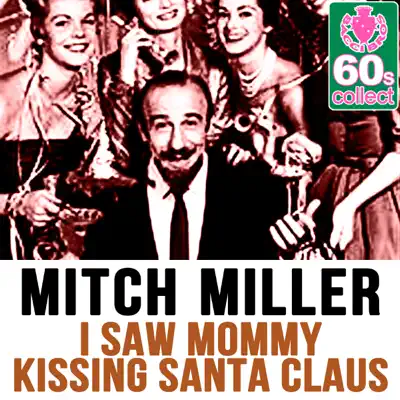 I Saw Mommy Kissing Santa Claus (Remastered) - Single - Mitch Miller