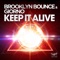 Keep It Alive (Mr. G! Mix) - Brooklyn Bounce & Giorno lyrics