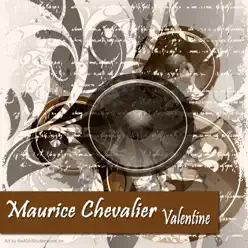 Valentine - Maurice Chevalier