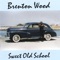 Aces Up Your Sleeve - Brenton Wood lyrics