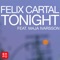 Tonight (feat. Maja Ivarsson) [Botnek Remix] - Felix Cartal lyrics
