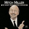 Mitch Miller: 16 Most Requested Songs artwork