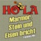 Marmor, Stein und Eisen bricht (Flamenco-Mix) - Ho`la lyrics