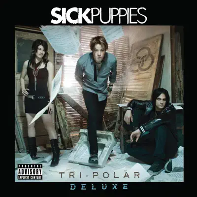 Tri-Polar (Deluxe) - Sick Puppies