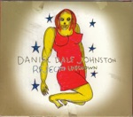 Daniel Johnston - Party