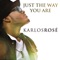 Just the Way You Are - Karlos Rosé lyrics
