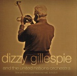 Dizzy Gillespie & The United Nations Orchestra - A Night in Tunisia