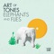 Elephants - Art Of Tones lyrics