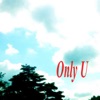 Only 'U - EP, 2012