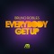 Everybody Get Up (Felipe Kaval Remix) - Bruno Robles lyrics