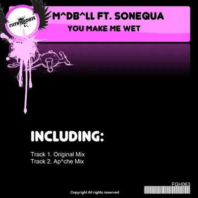 You Make Me Wet (feat. Sonequa) - Single - Madball