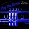 Learn How to Play the Blues! (Chicago Blues in F) [for Trumpet Players] song lyrics