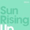 Sun Rising Up the Remixes - Single