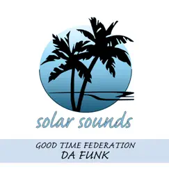 Da Funk - EP by Good Time Federation album reviews, ratings, credits