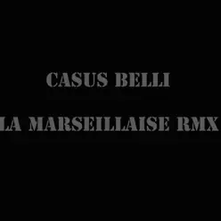 La Marseillaise (Remix) - Single - Casus Belli La Marseillaise (Remix) - Single - Casus Belli