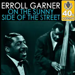 On the Sunny Side of the Street (Remastered) - Single - Erroll Garner On the Sunny Side of the Street (Remastered) - Single - Erroll Garner