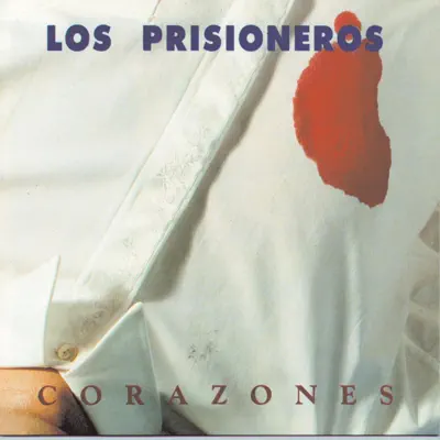 Corazones - Los Prisioneros