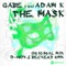 The Mask (D-Nox & Beckers Remix) - Gabe & Adam K lyrics
