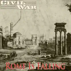 Rome Is Falling - Single - Civil War Rome Is Falling - Single - Civil War